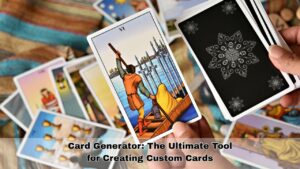 Card Generator: The Ultimate Tool for Creating Custom Cards