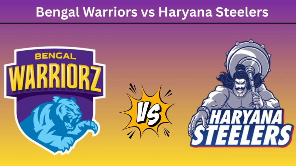 Bengal Warriors vs Haryana Steelers