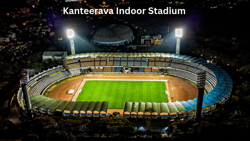 Kanteerava Indoor Stadium
