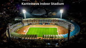 Kanteerava Indoor Stadium